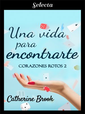 cover image of Una vida para encontrarte (Bilogía Corazones rotos 2)